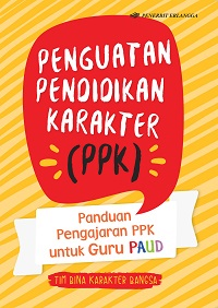 Image of Penguatan Pendidikan Karakter (PPK) Panduan Pengajaran PPK untuk Guru PAUD
