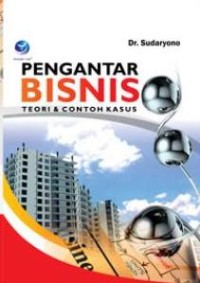Image of Pengantar Bisnis - Teori dan Contoh Kasus