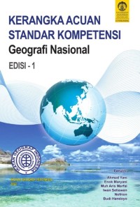 Image of Kerangka Acuan Standar Kompetensi Geografi Nasional ed. 1