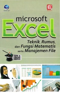 Image of Tips & Tricks Series Microsoft Excel : Teknik, Rumus, dan Fungsi Matematis serta Manajemen FIle