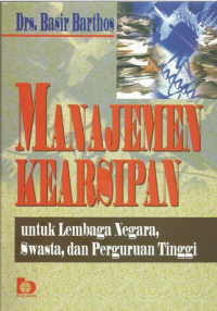 Image of Manajemen Kearsipan Untuk Lembaga Negara, Swasta, dan Perguruan TInggi