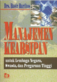 Manajemen Kearsipan Untuk Lembaga Negara, Swasta, dan Perguruan TInggi