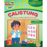 Go Diego Go Calistung :Membaca Menulis Berhitung  5-6 tahun Jilid 2