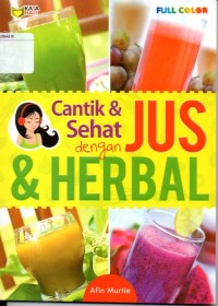 Cantik dan sehat dengan JUS Herbal