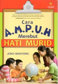 CARA AMPUH MEREBUT HATI MURID