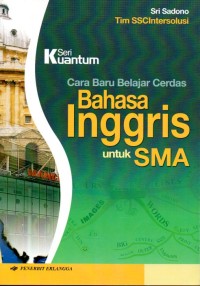 Cara Baru Belajar cerdas : Bahasa inggris untuk SMA