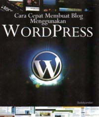 CARA CEPAT MEMBUAT BLOG MENGGUNAKAN WORD PRESS