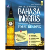 Image of Cara Taktis Memahami Teks Bahasa Inggris & Toefl Reading