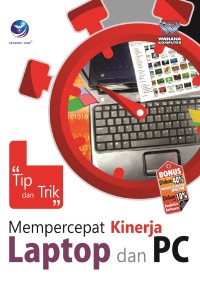 Tip dan Trik mempercepat kinerja laptop dan pc