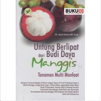 Untung Berlipat dari Budidaya manggis Tanaman Multi Manfaat