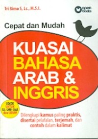 Image of Kuasai bahasa arab dan inggris:di lengkapi kamus paling praktis di sertai pelafalan terjemah dan contoh dalam kalimat.