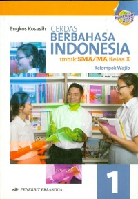 Cerdas Berbahasa Indonesia : Untuk SMA/MA Kelas X