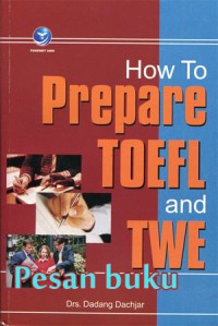 Image of How To Prepare TOEFL And Twe