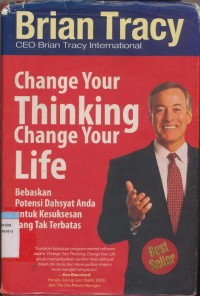 CHANGE YOUR THINKING CHANGE YOUR LIFE