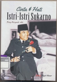 Cinta & Hati Istri-Istri Sukarno