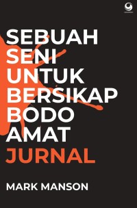 SEBUAH SENI UNTUK BERSIKAP BODO AMAT JURNAL