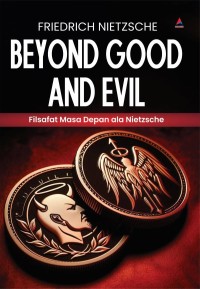 Image of BEYOND GOOD AND EVIL: Filsafat Masa Depan ala Nietzsche