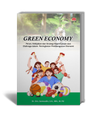 Image of Green Economy :  peran, kebijakan dan strategi kepemudaan dan olahraga dalam  peningkatan pembangunan ekonomi