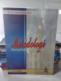 Metodologi penelitian pendidikan