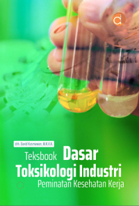 TEKSBOOK DASAR TOKSIKOLOGI INDUSTRI PEMINATAN KESEHATAN KERJA