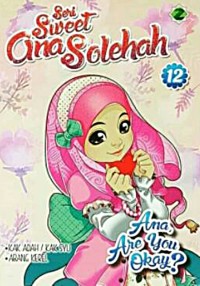 SERI SWEET ANA SOLEHAH: ANA, ARE YOU OKAY?