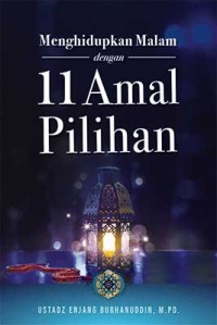 Menghidupkan malam dengan 11 Amal Pilihan