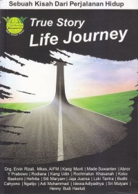 LIFE JOURNEY : Sebuah Kisah Perjalanan Hidup