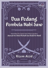 Dua Pedang Pembela Nabi Saw