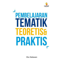 Pembelajaran Tematik Teoritis dan Praktis