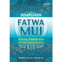 HIMPUNAN FATWA MUI :Bidang Akidah dan Aliran Keagamaan