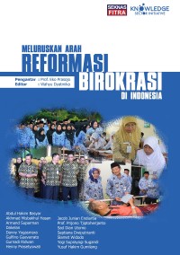 Image of MELURUSKAN ARAH REFORMASI BIROKRASI DI INDONESIA