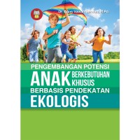 Image of Pengembangan Potensi Anak Berkebutuhan Khusus Berbasis Pendekatan Ekologis