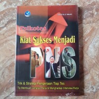 Image of Psikotes Kiat Sukses Menjadi PNS : Trik dan Strategi Pengerjaan Tiap Tes