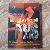 Psikotes Kiat Sukses Menjadi PNS : Trik dan Strategi Pengerjaan Tiap Tes