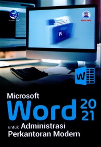 MICROSOFT WORD 2021 UNTUK ADMINISTRASI PERKANTORAN MODERN