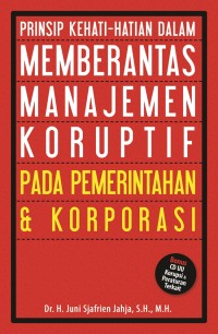 Image of Prinsip Kehati-hatian dalam Memberantas Manajemen Koruptif pada pemerintahan & korporasi