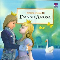 DONGENG ANIMASI : DANAU ANGSA