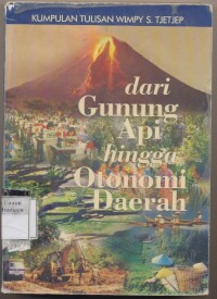 Image of DARI GUNUNG API HINGGA OTONOMI DAERAH