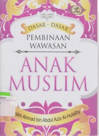 Image of Dasar-Dasar Pembinaan Wawasan Anak Muslim