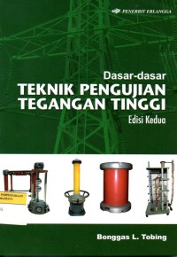 Image of Dasar-dasar TEKNIK PENGUJIAN TEGANGAN TINGGI Edisi Kedua