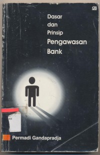 DASAR DAN PRINSIP PENGAWASAN BANK