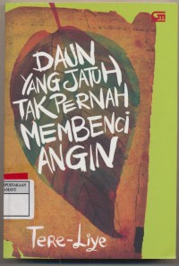 Daun yang jatuh tak pernah membenci Angin