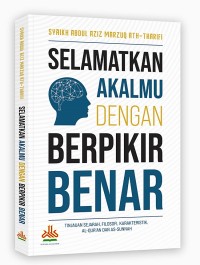 Selamatkan akalmu dengn berfikir benar