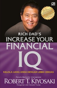 Rich Dad's Increase Your Financial IQ: Kelola Uang Anda dengan Lebih Cerdas