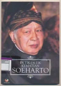 Image of DETIK-DETIK KEMATIAN SOEHARTO
