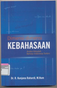 Dimensi Dimensi Kebahasaan Aneka Masalah Bahasa Indonesia Terkini