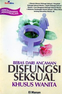 BEBAS DARI ANCAMAN DISFUNGSI KHUSUS WANITA