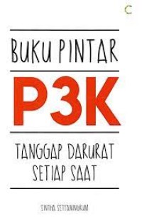 Image of Buku pintar P3K tanggap darurat setiap saat