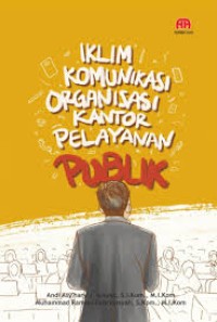 IKLIM KOMUNIKASI ORGANISASI KANTOR PELAYANAN PUBLIK