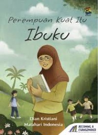 Image of PEREMPUAN KUAT ITU IBUKU